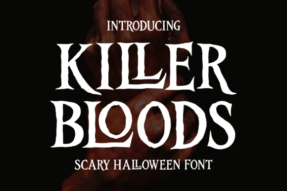 Killer Bloods Font: Crafting Chilling Visual Stories